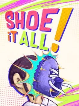Shoe it All! Shoe it All!