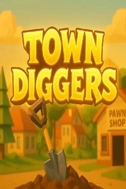 Town Diggers Town Diggers