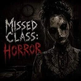 Missed Class: Horror Missed Class: Horror