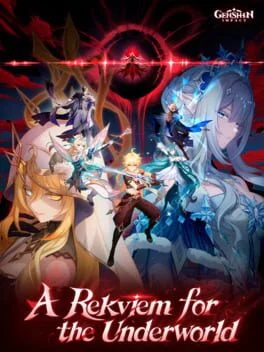 Genshin Impact: A Rekviem for the Underworld Genshin Impact: A Rekviem for the Underworld